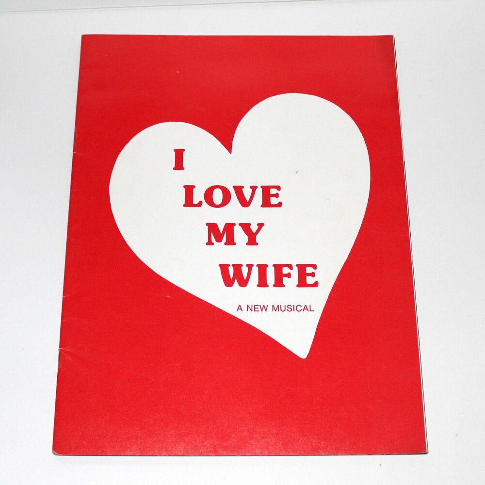 Vintage Broadway Musical Program I LOVE MY WIFE 1977 theatre Gene Saks Coleman